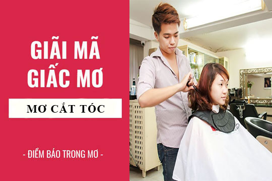 Thabet88 giải mã giấc mơ thấy cắt tóc