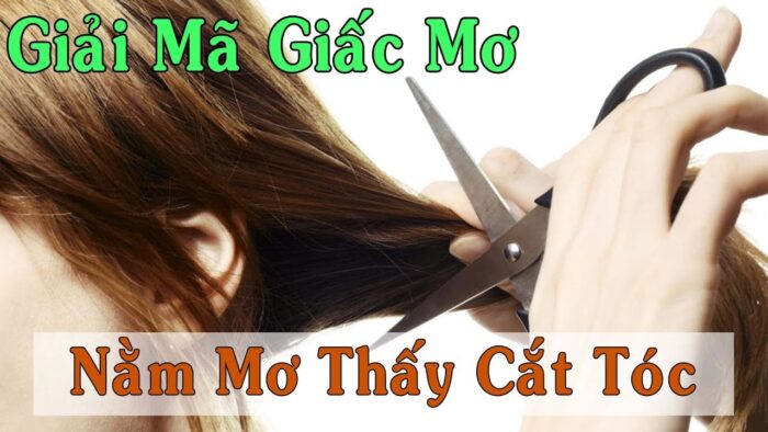 Nằm mơ thấy cắt tóc và điềm báo tương lai | Giải mộng cùng Thabet88