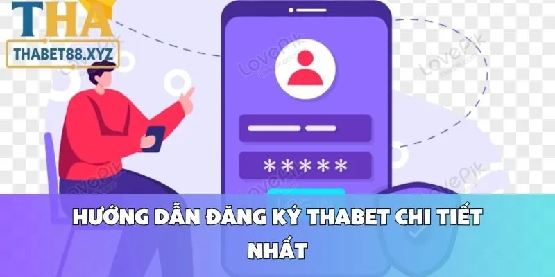 Hướng Dẫn Đăng Ký Thabet Chi Tiết Nhất