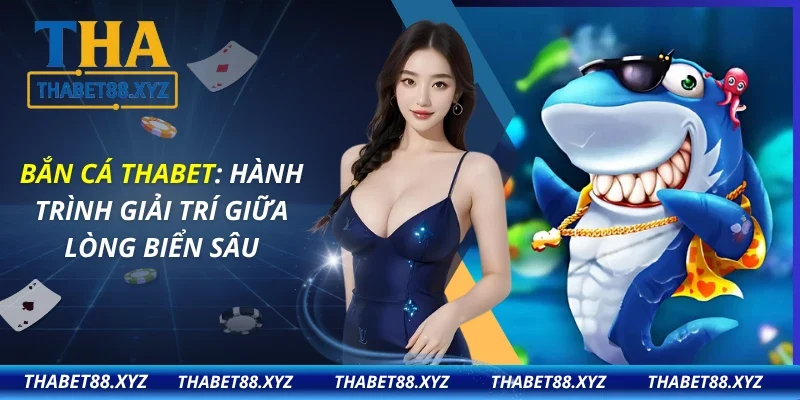 Bắn Cá Thabet