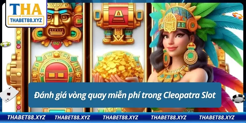 Vòng quay thưởng Cleopatra Slot thiết kế để làm hài lòng mọi cược thủ